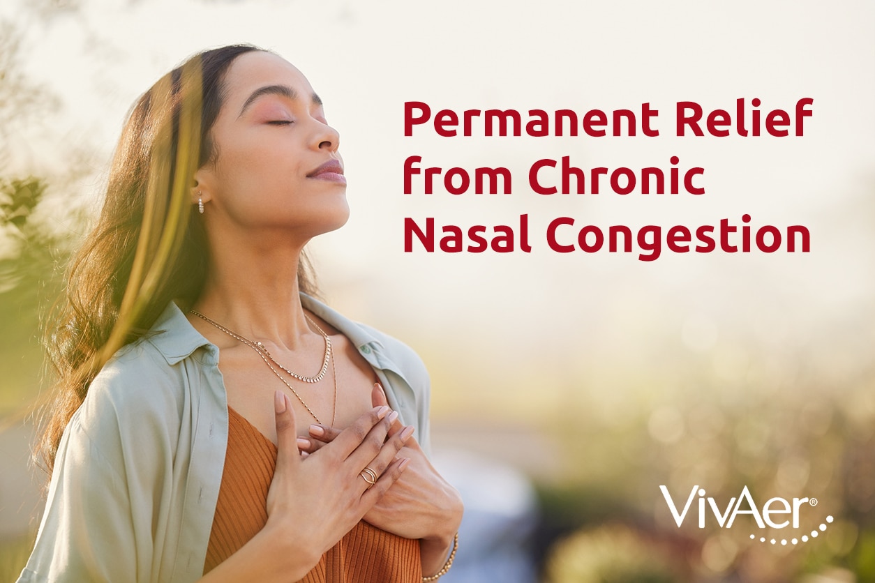 Permanent relief from chronic nasal congestion with VivAer